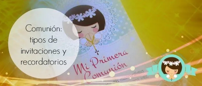 Primera Comunión: tipos de invitaciones y recordatorios » Todo ... Primera Comunión: tipos de invitaciones y recordatorios » Todo ...