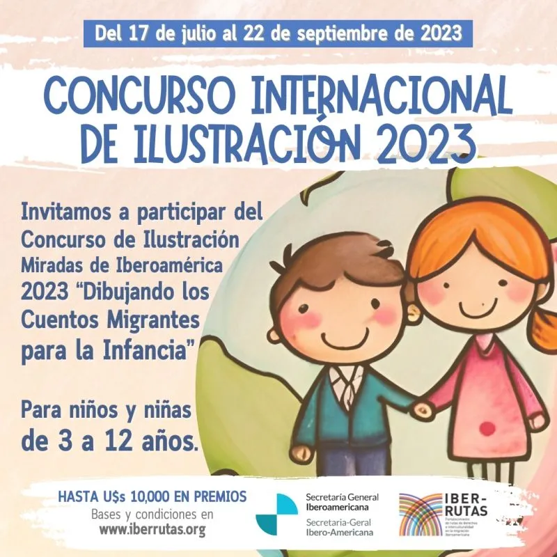 Concurso Internacional de Ilustración «Dibujando los Cuentos Migrantes para la Infancia» (2023) - SEGIB Concurso Internacional de Ilustración «Dibujando los Cuentos Migrantes para la Infancia» (2023) - SEGIB