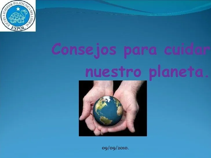 Consejos para cuidar el planeta.