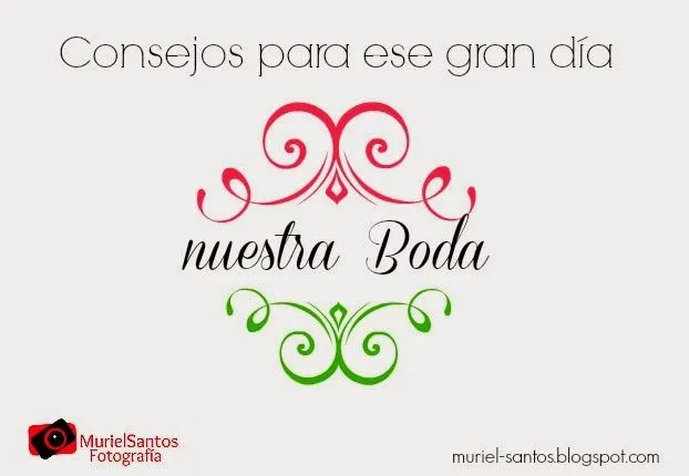 Consejos para ese gran día, Nuestra Boda | MurielSantos Fotografía ... Consejos para ese gran día, Nuestra Boda | MurielSantos Fotografía ...