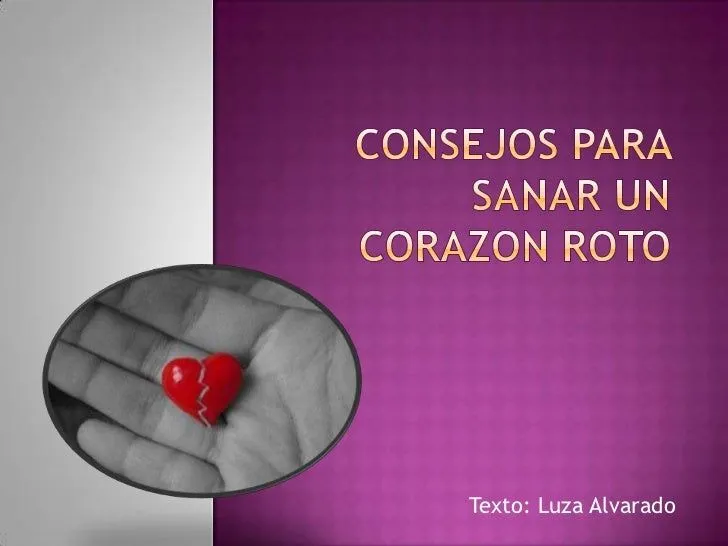 Consejos para sanar un corazon roto