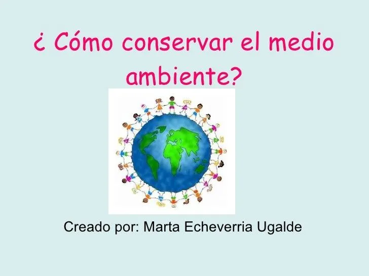 Cómo conservar el medio ambiente pps