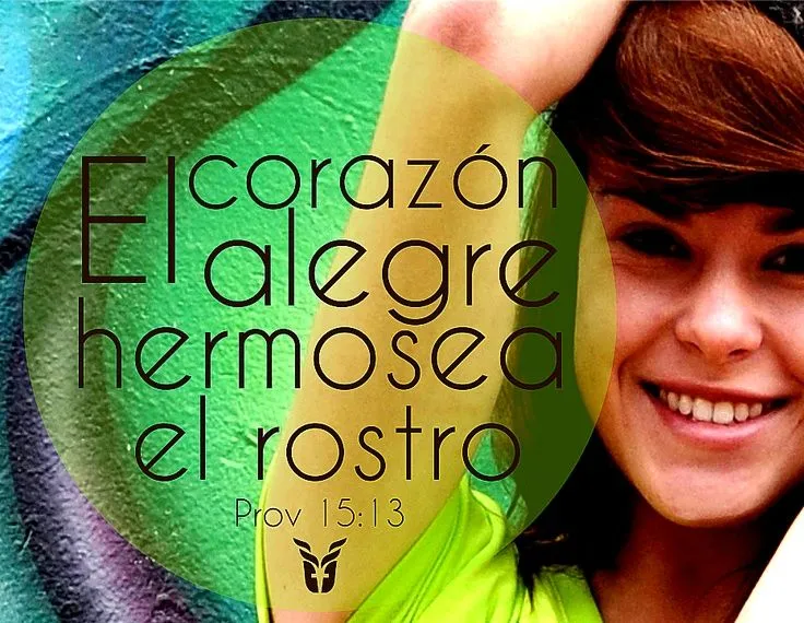 El corazón alegre embellece el rostro, Jesús alegra nuestro ... El corazón alegre embellece el rostro, Jesús alegra nuestro ...