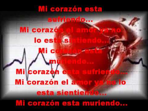 MI CORAZÓN ESTA MURIENDO. - YouTube