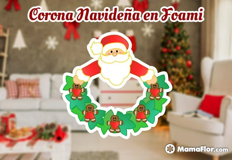 Corona Navideña y Papá Noel en Foamis (MOLDES) - MamaFlor.com Corona Navideña y Papá Noel en Foamis (MOLDES) - MamaFlor.com