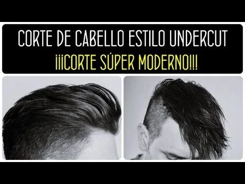 CORTE HOMBRE 2015. Corte de cabello estilo undercut. SÚPER MODERNO ... CORTE HOMBRE 2015. Corte de cabello estilo undercut. SÚPER MODERNO ...