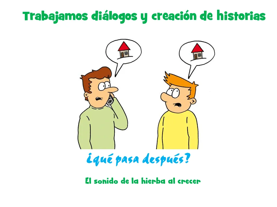 La creación de historias 1 :El sonido de la hierba al crecer