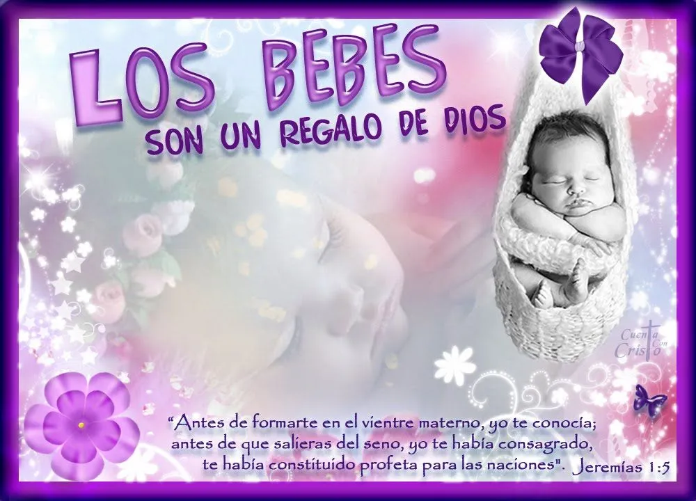 Cuenta con Cristo*•.: Los Bebes son un regalo de Dios