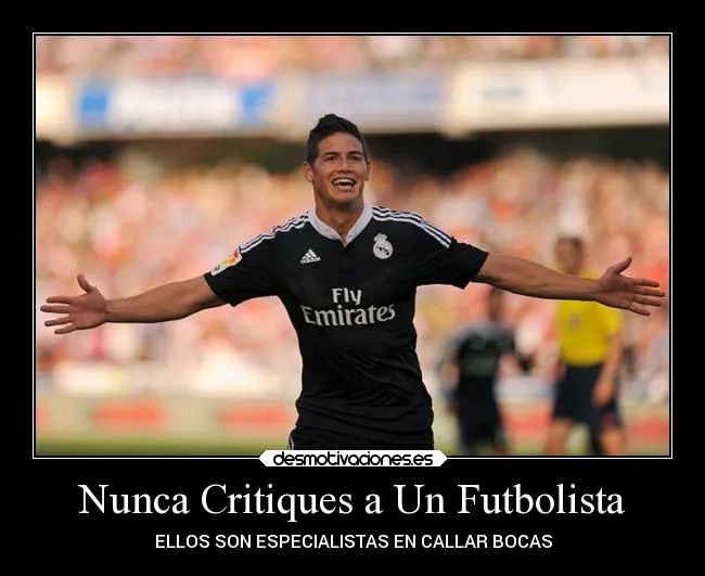 Nunca Critiques a Un Futbolista | Desmotivaciones