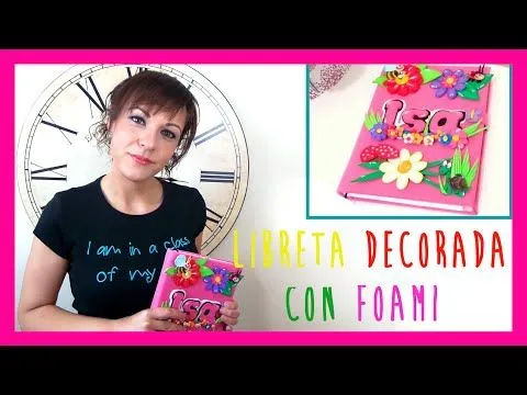 Como hacer un cuaderno libreta de foami o goma eva, ideas de ... Como hacer un cuaderno libreta de foami o goma eva, ideas de ...