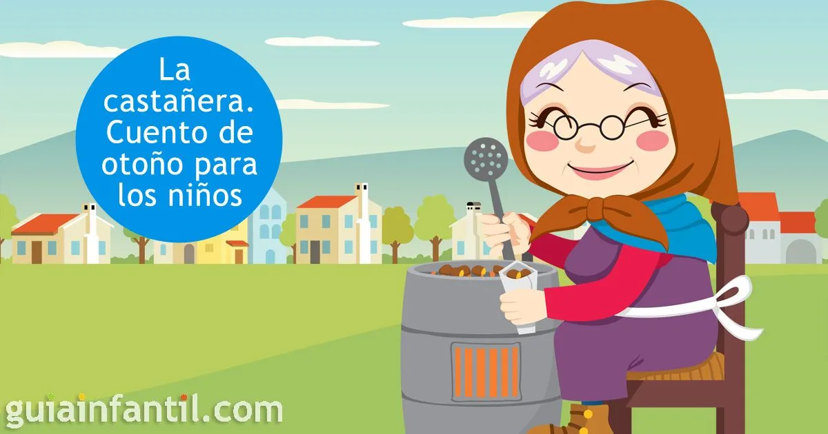 Cuento de otoño para niños. La castañera