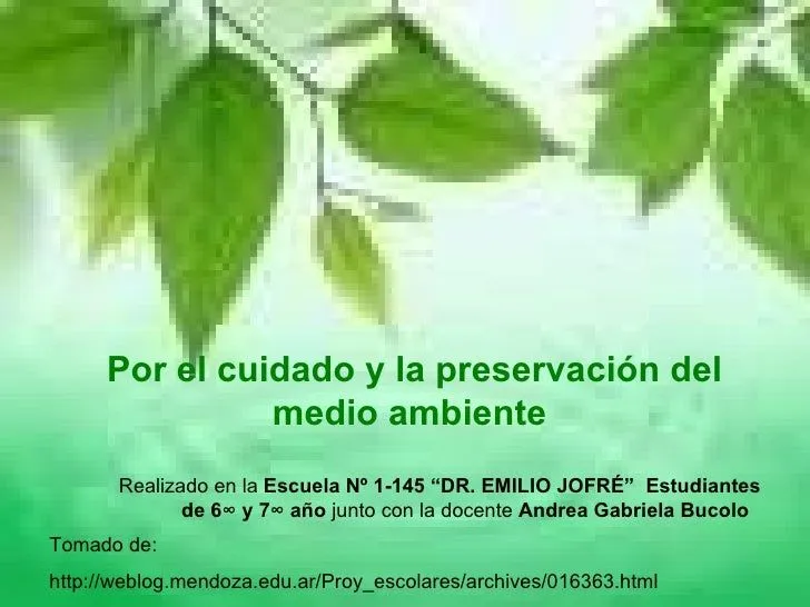 Por el cuidado y la preservacion del medio ambiente Por el cuidado y la preservacion del medio ambiente