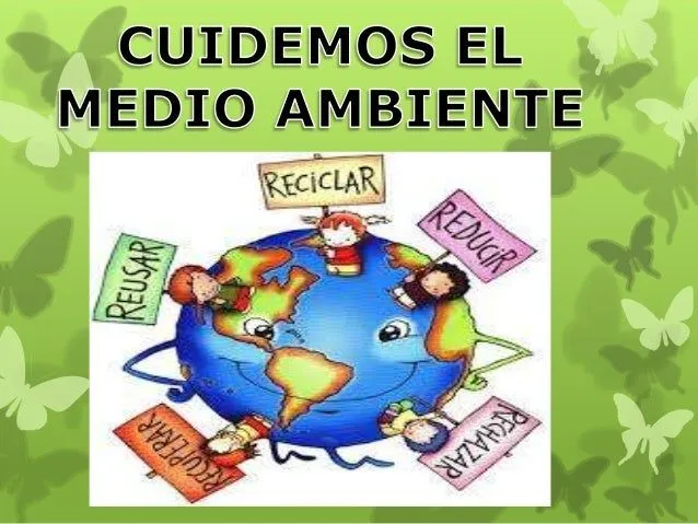 Cuidando el medio ambiente