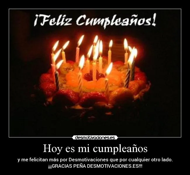Hoy es mi cumpleaños | Desmotivaciones