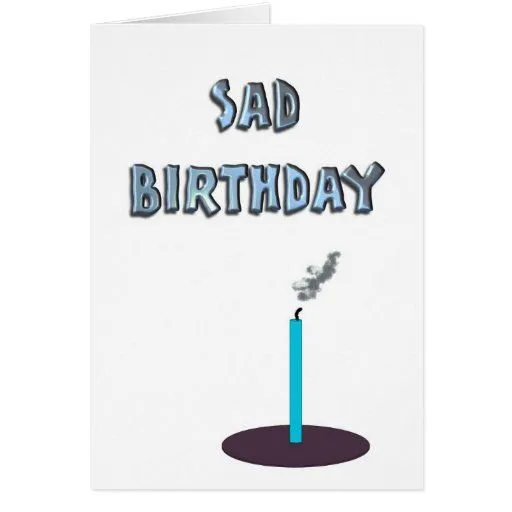 Cumpleaños triste felicitación de Zazzle.