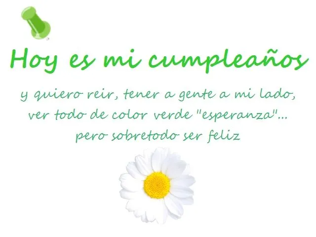 QUE ES MI CUMPLEAÑOS…FELICIDADES A MI ¡¡¡ JEJE | No veas pasar tu ...