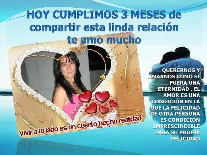 Hoy cumplimos 3 meses de amarnos