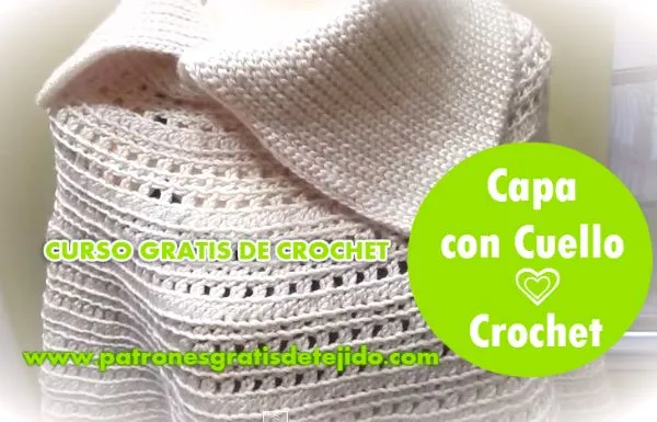 CURSO GRATIS DE CROCHET: Capa con cuello Paso a Paso | Crochet y ... CURSO GRATIS DE CROCHET: Capa con cuello Paso a Paso | Crochet y ...