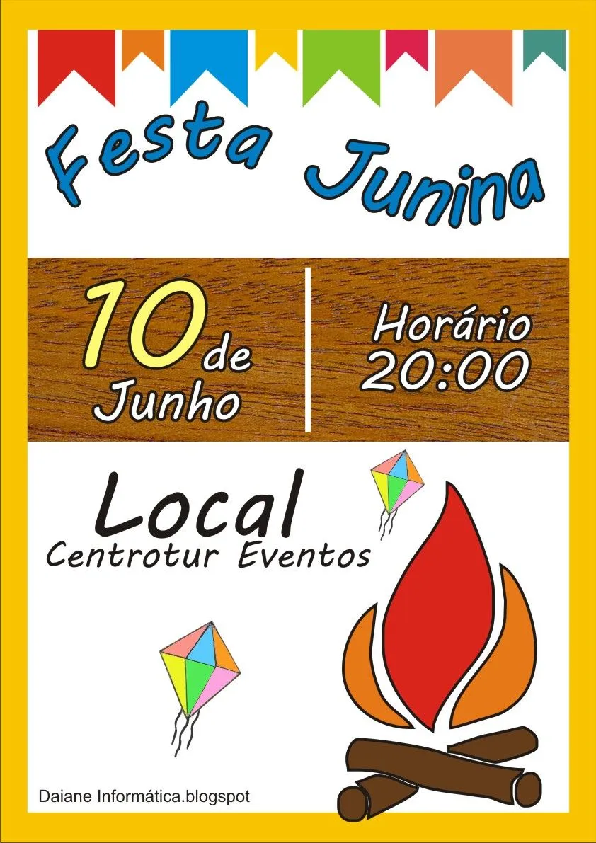 Daiane - Professora de informática: Cartaz Festa Junina Daiane - Professora de informática: Cartaz Festa Junina