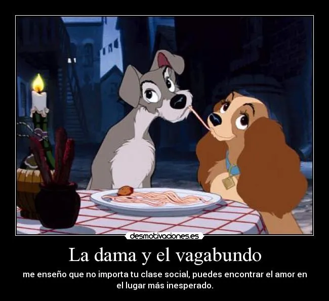 La dama y el vagabundo | Desmotivaciones
