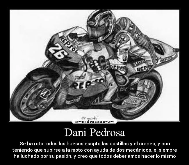 Dani Pedrosa | Desmotivaciones