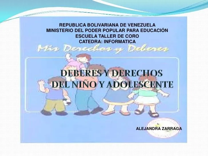 Los deberes y derechos del niño y adolescente Los deberes y derechos del niño y adolescente