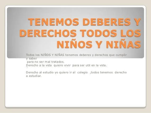 Tenemos deberes y derechos todos los niños y