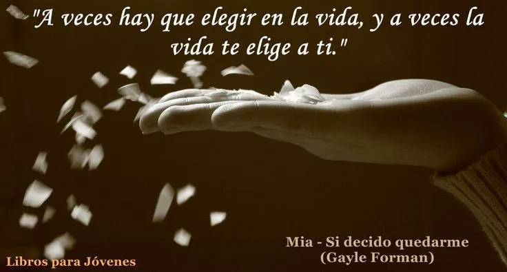 Si decido quedarme | Frases de películas | Pinterest | Frases, Hay ... Si decido quedarme | Frases de películas | Pinterest | Frases, Hay ...