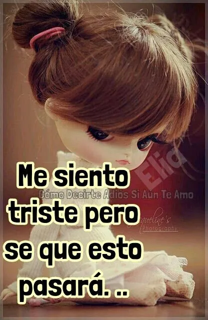 COMO DECIRTE ADIOS SI AUN TE AMO: ME SIENTO SOLA ...