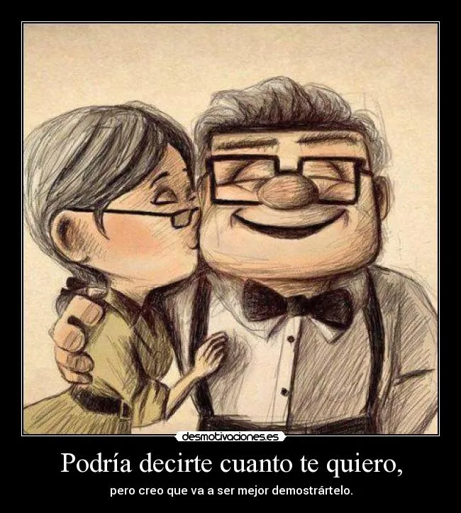 Podría decirte cuanto te quiero, | Desmotivaciones