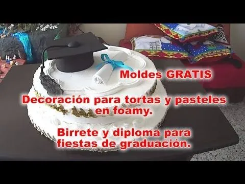 Decoración para tortas y pasteles con foamy paso a paso Birrete y ...