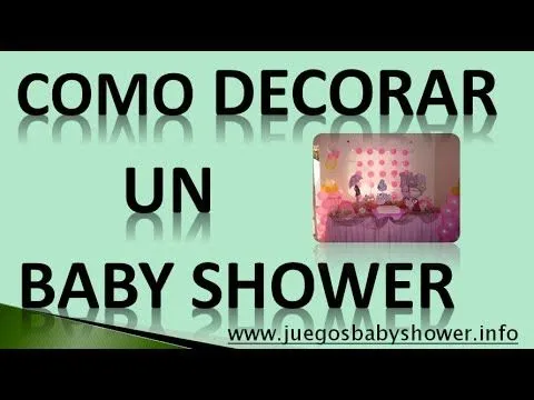 Como Decorar Un Baby Shower- 5 Ideas Para Decorarlo - YouTube Como Decorar Un Baby Shower- 5 Ideas Para Decorarlo - YouTube