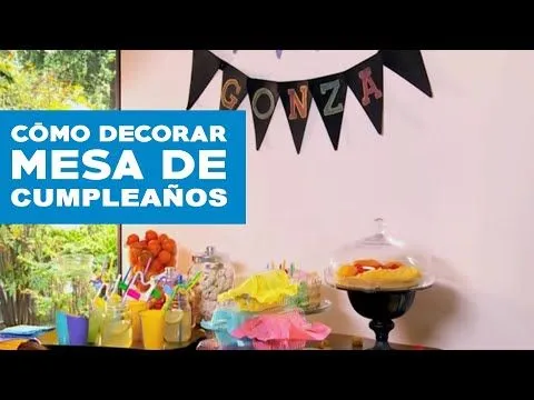 Cómo decorar la mesa de cumpleaños? - YouTube Cómo decorar la mesa de cumpleaños? - YouTube