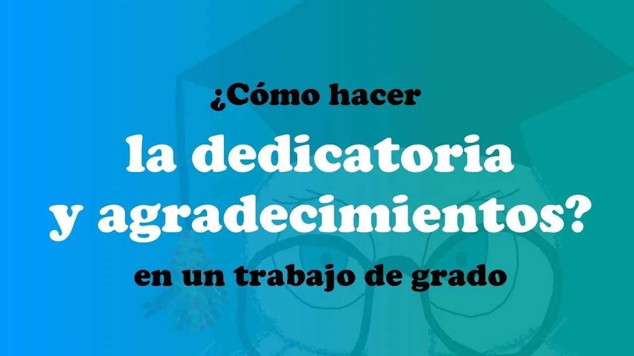 Cómo hacer la dedicatoria y agradecimientos? - YouTube