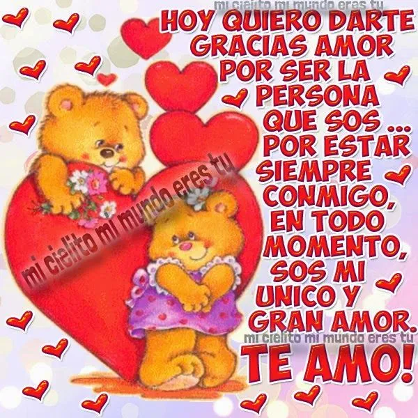 dedicatoria para mi amor: hoy quiero darte gracias amor por ser la ...