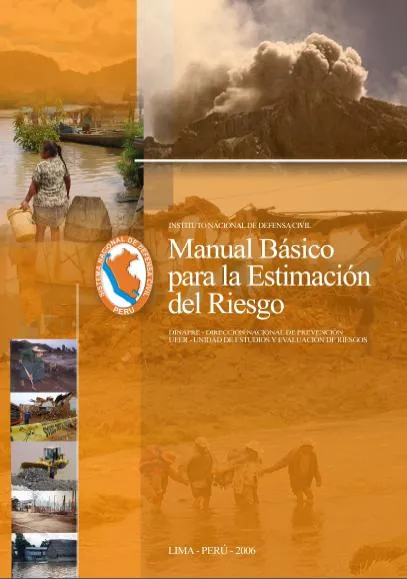 DEFENSA CIVIL PERÚ – MANUAL BÁSICO para la ESTIMACIÓN del RIESGO ... DEFENSA CIVIL PERÚ – MANUAL BÁSICO para la ESTIMACIÓN del RIESGO ...