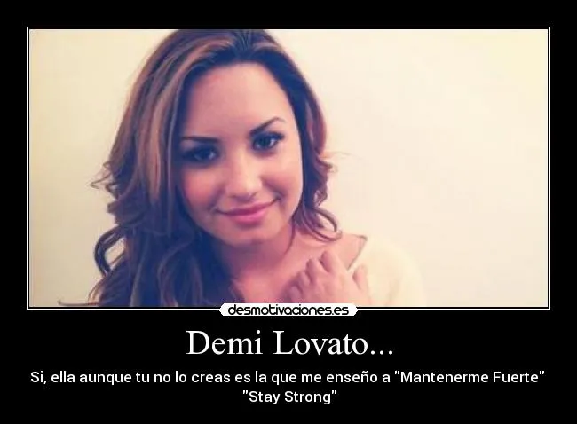 Demi Lovato... | Desmotivaciones