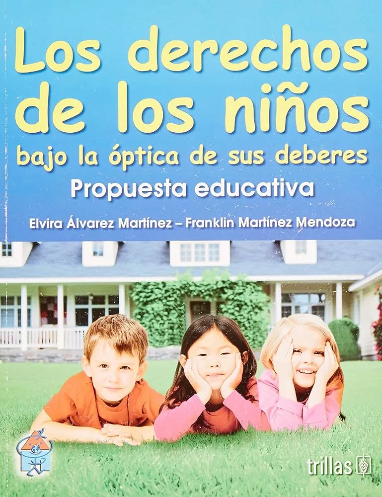 Los Derechos De Los Niños Bajo La Optica De Sus Deberes : Elvira Alvarez  Martinez, TRILLAS, EDITORIAL: Amazon.com.mx: Libros