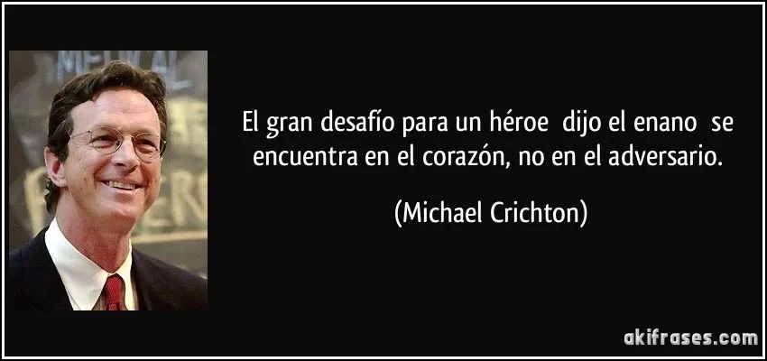El gran desafío para un héroe —dijo el enano— se encuentra... El gran desafío para un héroe —dijo el enano— se encuentra...
