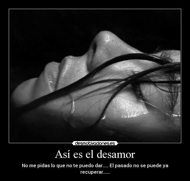 Así es el desamor | Desmotivaciones