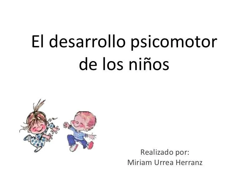 El desarrollo psicomotor de los niños