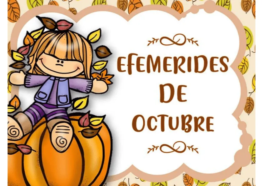 Descarga Ahora Hermosas Efemérides del Mes de Octubre (PDF) Descarga Ahora Hermosas Efemérides del Mes de Octubre (PDF)