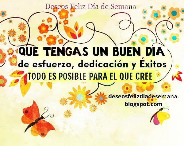 Que tengas un Buen Día | Deseos Feliz Día de Semana Que tengas un Buen Día | Deseos Feliz Día de Semana