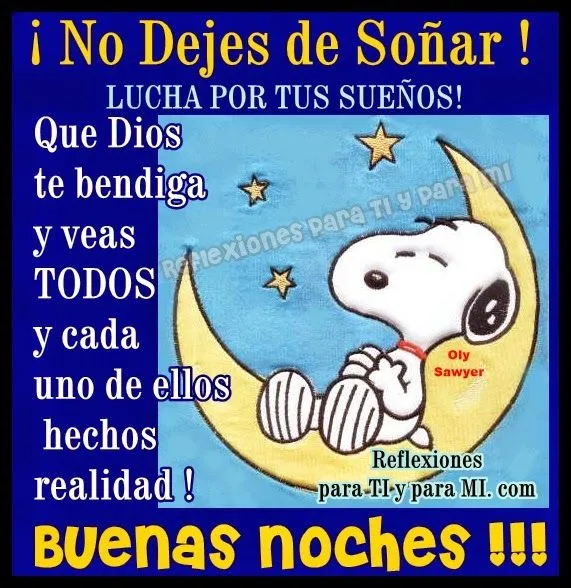 Buenos Deseos para TI y para MÍ: * ¡No Dejes de Soñar! ¡LUCHA POR ... Buenos Deseos para TI y para MÍ: * ¡No Dejes de Soñar! ¡LUCHA POR ...