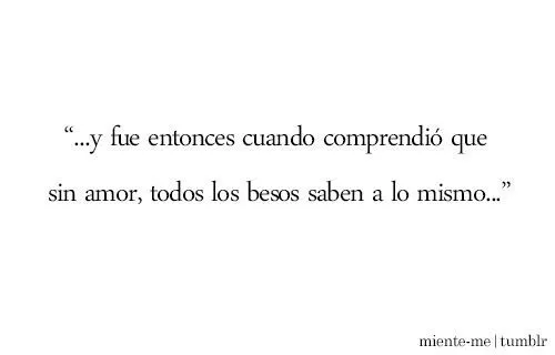 Desilucion | Besos Frases | Pinterest | Amor