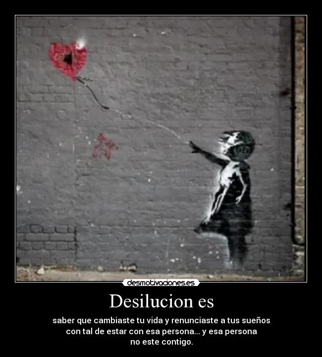 Desilucion es | Desmotivaciones