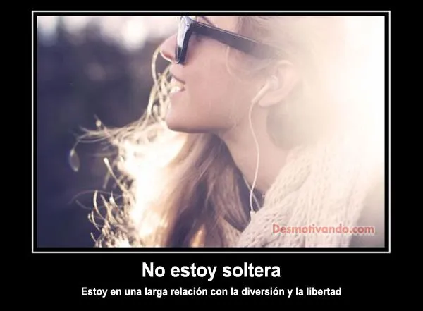 desmotivacion-libertad-solteria-diversion | Desmotivaciones ... desmotivacion-libertad-solteria-diversion | Desmotivaciones ...