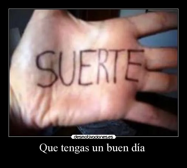 Que tengas un excelente dia desmotivaciones - Imagui Que tengas un excelente dia desmotivaciones - Imagui