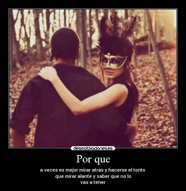 Por que | Desmotivaciones