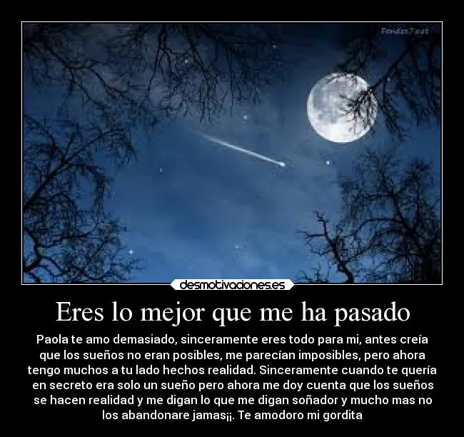 Eres lo mejor que me ha pasado | Desmotivaciones Eres lo mejor que me ha pasado | Desmotivaciones